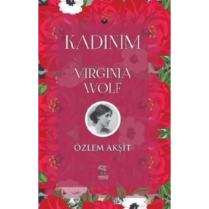 Kadınım: Virginia Wolf
