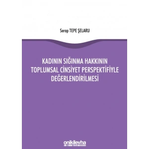 Kadının Sığınma Hakkının Toplumsal Cinsiyet Perspektifiyle Değerlendirilmesi