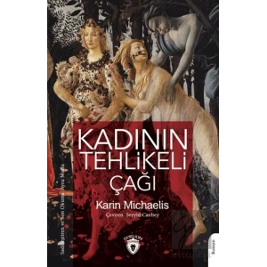 Kadının Tehlikeli Çağı