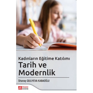 Kadınların Eğitime Katılımı  Tarih ve Modernlik