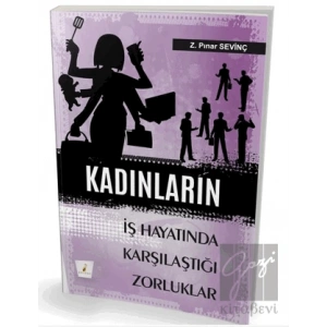 Kadınların İş Hayatında Karşılaştıkları Zorluklar