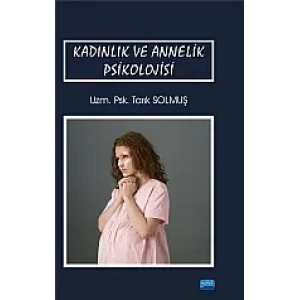 Kadınlık ve Annelik Psikolojisi