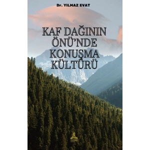 Kaf Dağının Önü’nde Konuşma Kültürü
