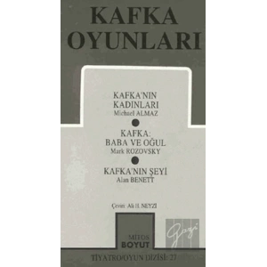 Kafka Oyunları Kafka’nın Kadınları / Baba ve Oğul / Kafka’nın Şeyi