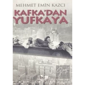 Kafka’dan Yufkaya