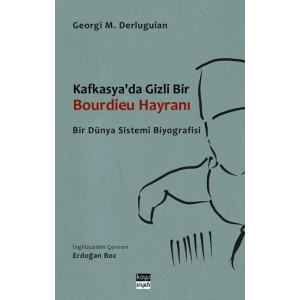 Kafkasyada Gizli Bir Bourdieu Hayranı