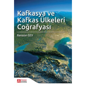 Kafkasya ve Kafkas Ülkeleri Coğrafyası