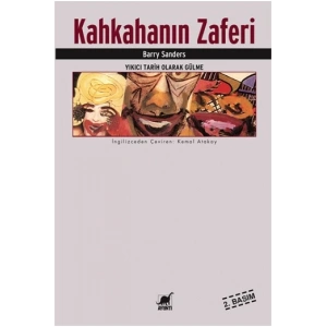 Kahkahanın Zaferi Yıkıcı Tarih Olarak Gülme