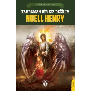 Kahraman Bir Kız Değilim