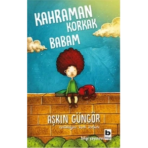 Kahraman Korkak Babam
