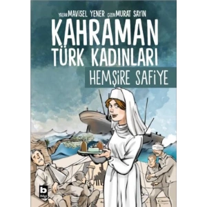 Kahraman Türk Kadınları - Hemşire Safiye