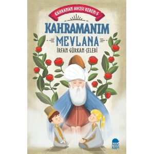 Kahramanım Mevlana - Kahraman Avcısı Kerem 5