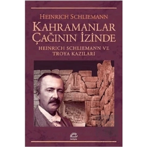 Kahramanlar Çağının İzinde