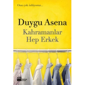 Kahramanlar Hep Erkek