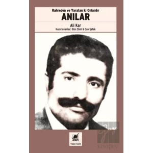 Kahreden ve Yaratan ki Onlardır Anılar