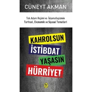 Kahrolsun İstibdat Yaşasın Hürriyet