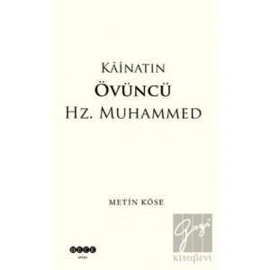 Kainatın Övüncü Hz. Muhammed