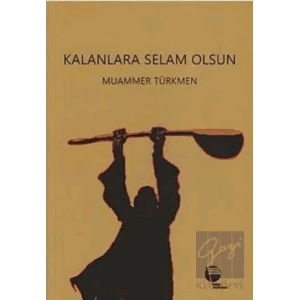 Kalanlara Selam Olsun