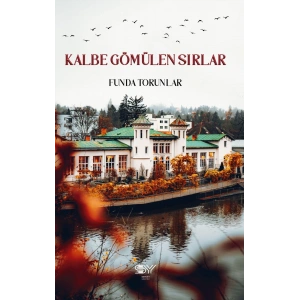 Kalbe Gömülen Sırlar