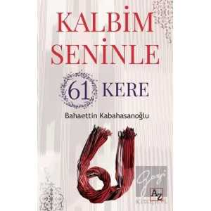 Kalbim Seninle 61 Kere