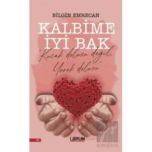 Kalbime İyi Bak