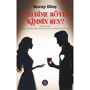Kalbime Söyle Kimsin Sen?