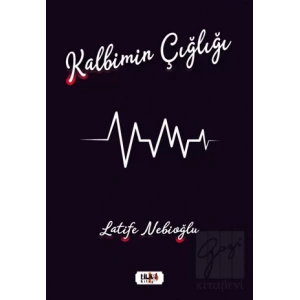 Kalbimin Çığlığı