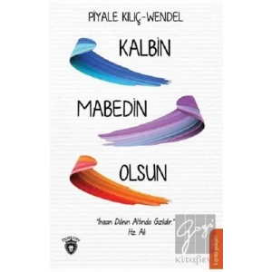 Kalbin Mabedin Olsun