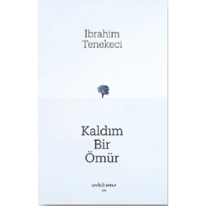Kaldım Bir Ömür