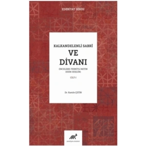 Kalkandelenli Sabri ve Divanı Cilt-1