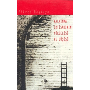 Kalkınma İktisadının Yükselişi ve Düşüşü