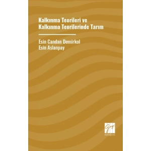 Kalkınma Teoriler ve Kalkınma Teorilerinde Tarım