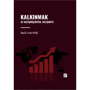 Kalkınmak Az Gelişmişlikten, Gelişmeye