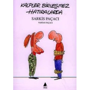 Kalpler Birleşmez Hatıralarda