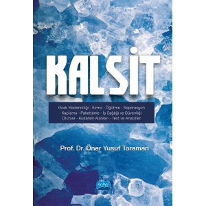 KALSİT / Ocak Madenciliği-Kırma-Öğütme-Seperasgon-Kaplama-Paketleme-İş Sağlığı ve Güvenliği-Ürünler-Kullanım Alanları-Test ve Analizler