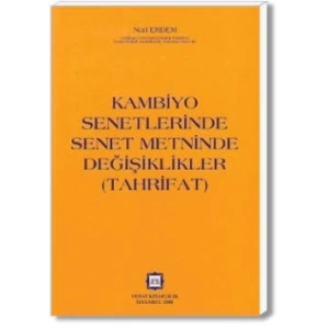 KAMBİYO SENETLERİNDE ( TAHRİFAT) N.ERDEM / 2008