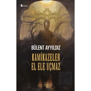 Kamikazeler El Ele Uçmaz