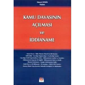 Kamu Davasının Açılması ve İddianame