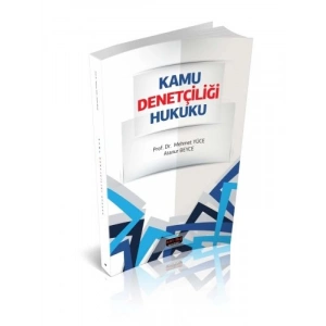 Kamu Denetçiliği Hukuku - Mehmet Yüce, Atanur Beyce