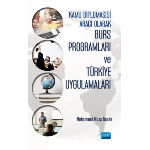 Kamu Diplomasisi Aracı Olarak Burs Programları ve Türkiye Uygulamaları