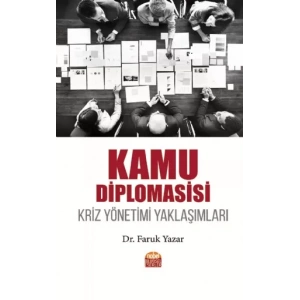 KAMU DİPLOMASİSİ - Kriz Yönetimi Yaklaşımları