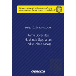 Kamu Görevlileri Hakkında Uygulanan Hediye Alma Yasağı