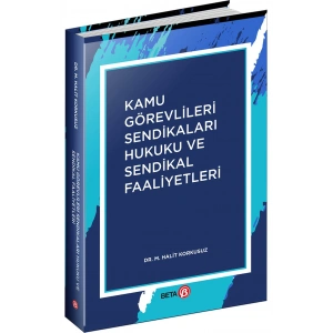 Kamu Görevlileri Sendikaları Hukuku ve Sendikal Faaliyetleri