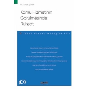 Kamu Hizmetinin Görülmesinde Ruhsat  – İdare Hukuku Monografileri –