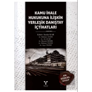 Kamu İhale Hukukuna İlişkin Yerleşik Danıştay İçtihatları