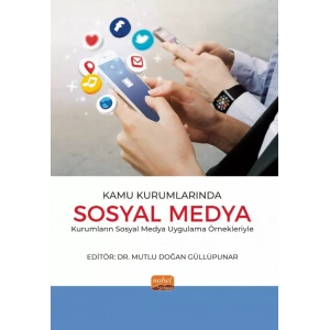 KAMU KURUMLARINDA SOSYAL MEDYA - Sosyal Medya Uygulama Örnekleriyle