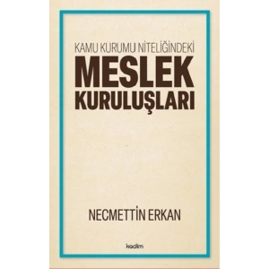 Kamu Kurumu Niteliğindeki Meslek Kuruluşları