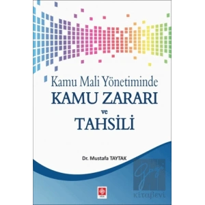 Kamu Mali Yönetiminde Kamu Zararı ve Tahsili