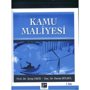 Kamu Maliyesi - Prof. Dr. Aytaç Eker - Doç. Dr. Duran Bülbül