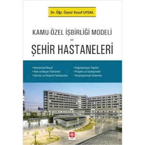 Kamu-Özel İşbirliği Modeli ve Şehir Hastaneleri